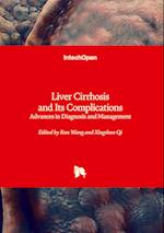 Liver Cirrhosis and Its Complications - Advances in Diagnosis and Management