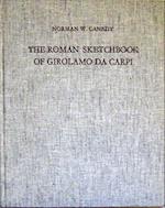 The Roman Sketchbook of Girolamo Da Carpi