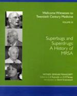 Superbugs and Superdrugs: A History of Mrsa 