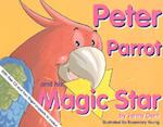 Peter Parrot and His Magic Star [With CD]