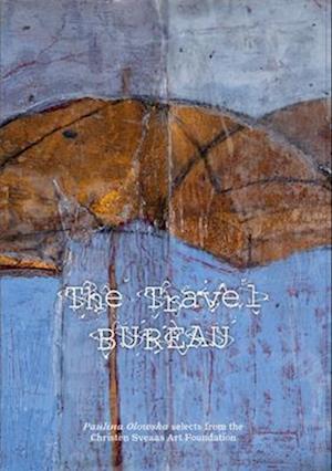 The Travel Bureau: Paulina Olowska selects from the Christen Sveaas Art Foundation