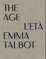 Emma Talbot: The Age/L'Eta