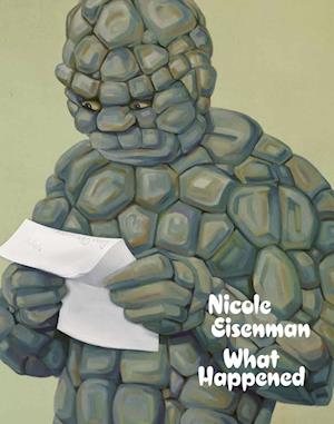 Nicole Eisenman: What Happened (German edition)