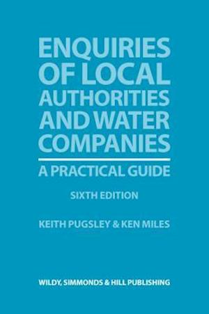 Enquiries of Local Authorities and Water Companies: A Practical Guide