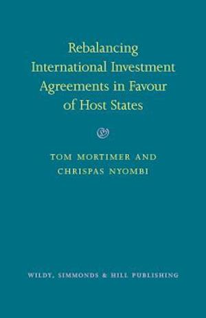 Rebalancing International Investment Agreements in Favour of Host States