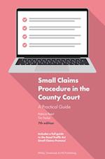 Small Claims Procedure in the County Court: A Practical Guide to Mediation and Litigation