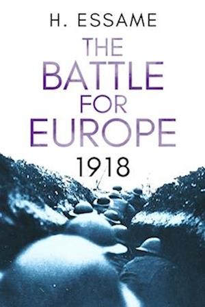 The Battle for Europe, 1918