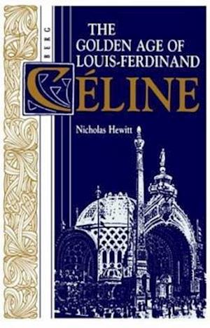 Golden Age of Louis-Ferdinand Celine