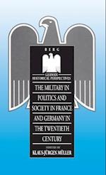 Military in Politics and Society in France and Germany in the 20th Century