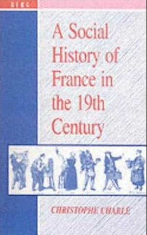 A Social History of France in the 19th Century