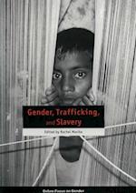 Gender, Trafficking, and Slavery