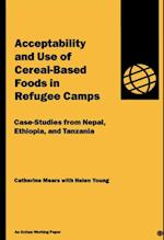 Acceptability and Use of Cereal-Based Foods in Refugee Camps