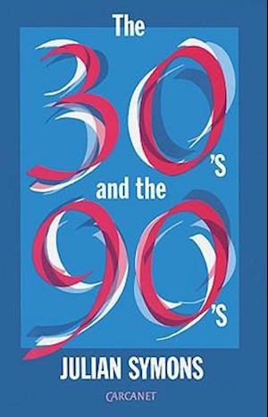 The Thirties and the Nineties