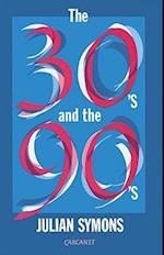 The Thirties and the Nineties