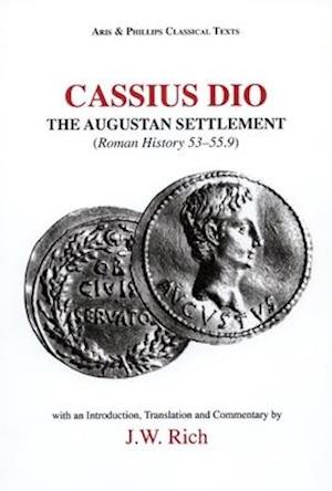 Cassius Dio: The Augustan Settlement