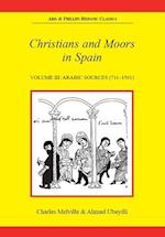 Christians and Moors in Spain. Vol 3: Arab sources
