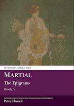 Martial: The Epigrams, Book V