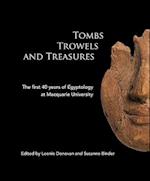 Tombs Trowels and Treasures