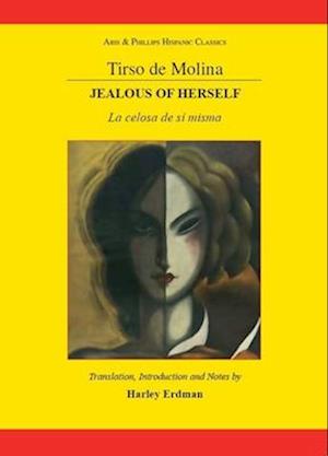 Tirso de Molina: Jealous of Herself