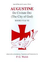 Augustine: The City of God Books VI and VII