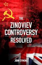 The Zinoviev Controversy Resolved