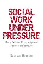 Social Work Under Pressure