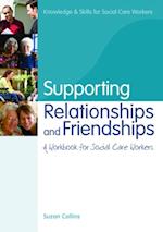 Supporting Relationships and Friendships