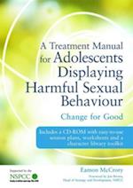 Treatment Manual for Adolescents Displaying Harmful Sexual Behaviour