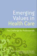 Emerging Values in Health Care