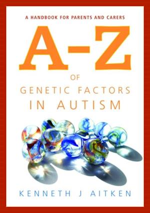 A-Z of Genetic Factors in Autism