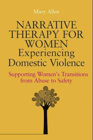 Narrative Therapy for Women Experiencing Domestic Violence