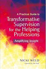 Practical Guide to Transformative Supervision for the Helping Professions