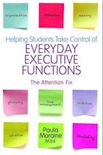 Helping Students Take Control of Everyday Executive Functions