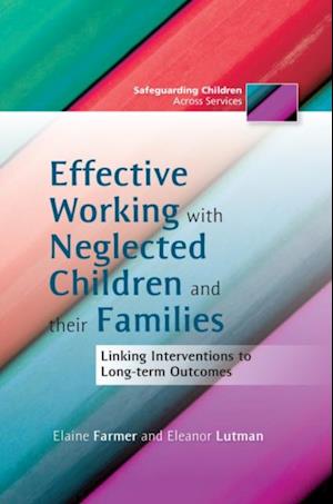Effective Working with Neglected Children and their Families