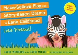 Make-Believe Play and Story-Based Drama in Early Childhood