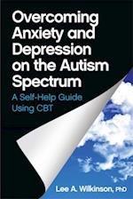 Overcoming Anxiety and Depression on the Autism Spectrum