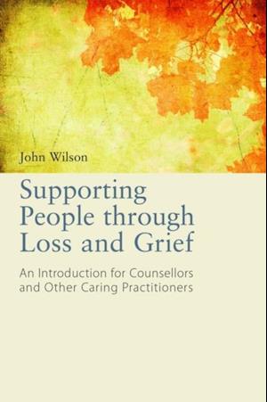 Supporting People through Loss and Grief