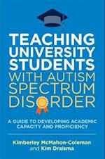 Teaching University Students with Autism Spectrum Disorder