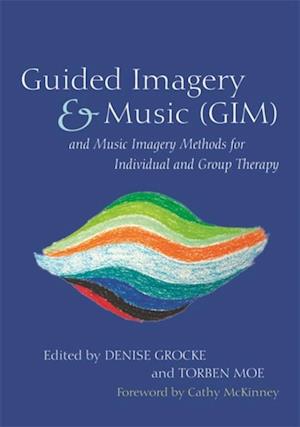 Guided Imagery & Music (GIM) and Music Imagery Methods for Individual and Group Therapy