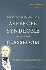 The Essential Manual for Asperger Syndrome (ASD) in the Classroom
