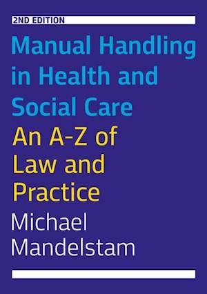 Manual Handling in Health and Social Care, Second Edition