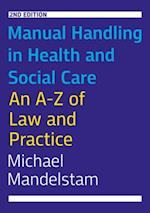 Manual Handling in Health and Social Care, Second Edition