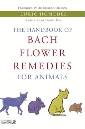 Handbook of Bach Flower Remedies for Animals
