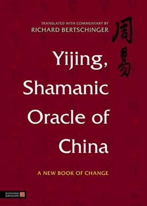 Yijing, Shamanic Oracle of China