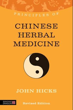 Principles of Chinese Herbal Medicine