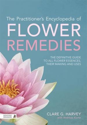 Practitioner's Encyclopedia of Flower Remedies