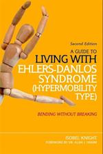 Guide to Living with Ehlers-Danlos Syndrome (Hypermobility Type)