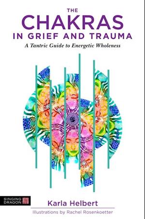 Chakras in Grief and Trauma