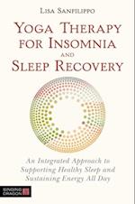 Yoga Therapy for Insomnia and Sleep Recovery