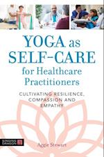 Yoga as Self-Care for Healthcare Practitioners